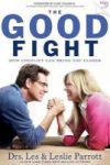 The Good Fight - How Conflict Can Bring You Closer Paperback