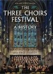 The Three Choirs Festival: A History - New And Revised Edition Hardcover Rev Ed