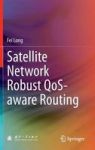 Satellite Network Robust Qos-aware Routing Hardcover 2014 Ed.
