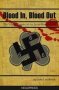 Blood In Blood Out - The Violent Empire Of The Aryan Brotherhood   Paperback