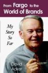 From Fargo To The World Of Brands - My Story So Far Hardcover