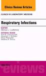 Respiratory Infections An Issue Of Clinics In Laboratory Medicine