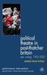 Political Theatre In Post-thatcher Britain - New Writing 1995-2005 Hardcover