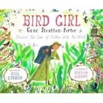 Bird Girl - Gene Stratton-porter Shares Her Love Of Nature With The World