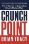 Crunch Point - The Secret To Succeeding When It Matters Most   Paperback Special Ed.