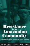 Resistance In An Amazonian Community: Huaorani Organizing Against The Global Economy