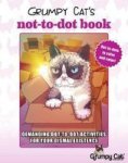 Grumpy Cat& 39 S Not-to-dot Book - Demanding Dot-to-dot Activities For Your Dismal Existence Paperback