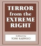 Routledge Terror from the Extreme Right Cass Series on Political Violence ; 1