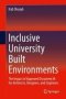 Inclusive University Built Environments - The Impact Of Approved Document M For Architects Designers And Engineers   Hardcover 1ST Ed. 2020