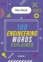 Wise Words: 100 Engineering Words Explained   Hardcover