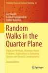 Random Walks In The Quarter Plane - Algebraic Methods Boundary Value Problems Applications To Queueing Systems And Analytic Comb