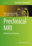 Preclinical Mri - Methods And Protocols Hardcover 1ST Ed. 2018