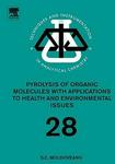 Pyrolysis of Organic Molecules :Applications to Health and Environmental Issues