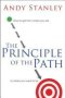 The Principle Of The Path - How To Get From Where You Are To Where You Want To Be   Paperback