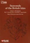 Seaweeds Of The British Isles - Rhodophyta. Introduction Nemaliales Gigartinales Paperback Volume 1 Part 1