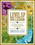 Level Up Your Classroom: The Quest To Gamify Your Lessons And Engage Your Students