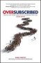 Oversubscribed - How To Get People Lining Up To Do Business With You   Paperback 2ND Edition