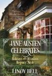 Jane Austen Celebrates - Holidays And Occasions Regency Style Hardcover