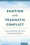 Emotion And Traumatic Conflict - Reclaiming Healing In Education Hardcover