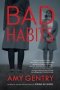 Bad Habits - By The Author Of The Best-selling Thriller Good As Gone   Paperback