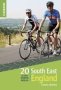 20 Classic Sportive Rides In South East England - Graded Routes On Cycle-friendly Roads Between Kent Oxford And The New Forest   Paperback