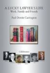 A Lucky Lawyer& 39 S Life Hardcover