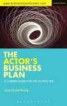 The Actor' S Business Plan - A Career Guide For The Acting Life Paperback