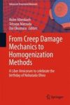 From Creep Damage Mechanics To Homogenization Methods - A Liber Amicorum To Celebrate The Birthday Of Nobutada Ohno Hardcover 20