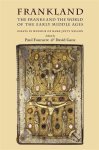 Frankland: The Franks And The World Of The Early Middle Ages
