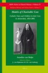 Models Of Charitable Care - Catholic Nuns And Children In Their Care In Amsterdam 1852 - 2002 Hardcover