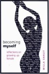 Becoming Myself: Reflections On Growing Up Female