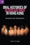 Oral Histories Of Older Gay Men In Hong Kong - Unspoken But Unforgotten Paperback