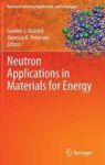 Neutron Applications In Materials For Energy Hardcover 2015 Ed.