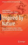 Inspired By Nature - Essays Presented To Julian Miller On The Occasion Of His 60TH Birthday Hardcover 1ST Ed. 2018