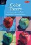 Color Theory   Artist&  39 S Library   - An Essential Guide To Color-from Basic Principles To Practical Applications   Paperback