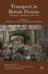 Transport In British Fiction - Technologies Of Movement 1840-1940 Hardcover