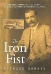 The Iron Fist - The Immigrant Journey Of J. B. Leonis To Riches And Power In Southern California Hardcover