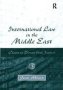 International Law In The Middle East - Closer To Power Than Justice   Paperback