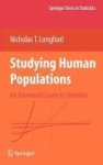 Studying Human Populations - An Advanced Course In Statistics Hardcover