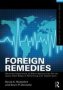 Foreign Remedies: What The Experience Of Other Nations Can Tell Us About Next Steps In Reforming U.s. Health Care   Paperback