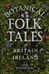Botanical Folk Tales Of Britain And Ireland Paperback