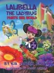 Lalibella The Laybug - Paints Her World Hardcover