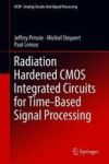 Radiation Hardened Cmos Integrated Circuits For Time-based Signal Processing Hardcover 1ST Ed. 2018