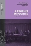 A Prophet In Politics - A Biography Of J.s. Woodsworth Paperback