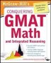 Mcgraw-hills Conquering The Gmat Math And Integrated Reasoning   Paperback 2ND Edition