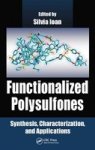 Functionalized Polysulfones - Synthesis Characterization And Applications Hardcover