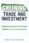 Greening Trade And Investment - Environmental Protection Without Protectionism Hardcover