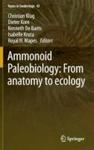 Ammonoid Paleobiology: From Anatomy To Ecology 2015 Hardcover