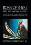 Born Of Phyre - The Avenging Angels Hardcover
