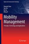 Mobility Management - Principle Technology And Applications Hardcover 1ST Ed. 2016